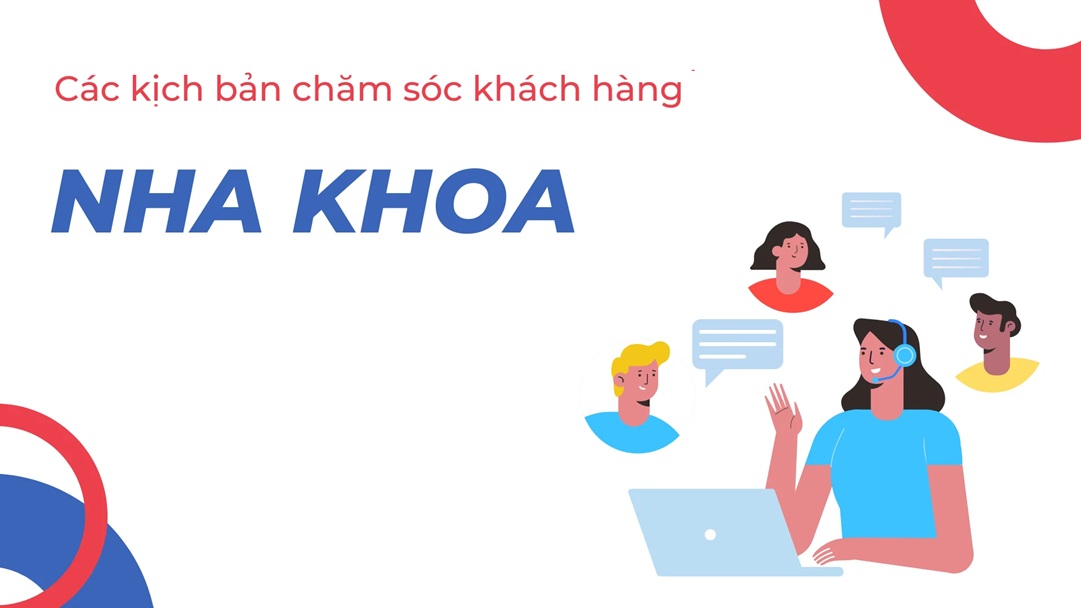 Kịch bản tư vấn về dịch vụ nha khoa