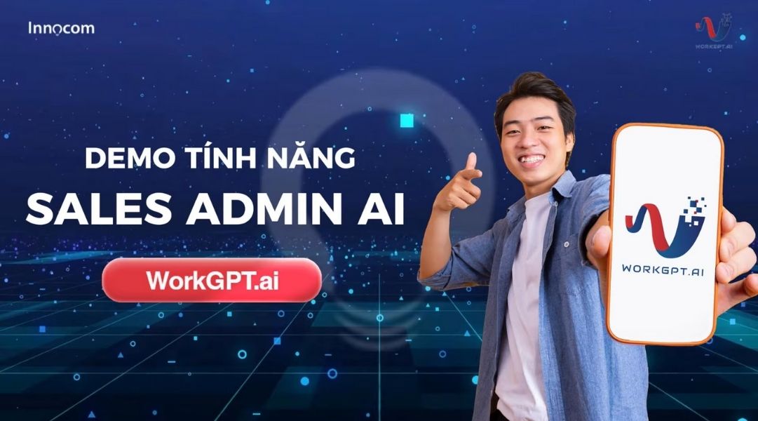 Sales admin AI : Giải phóng tác vụ lặp lại, giúp đội sale tập trung chốt đơn