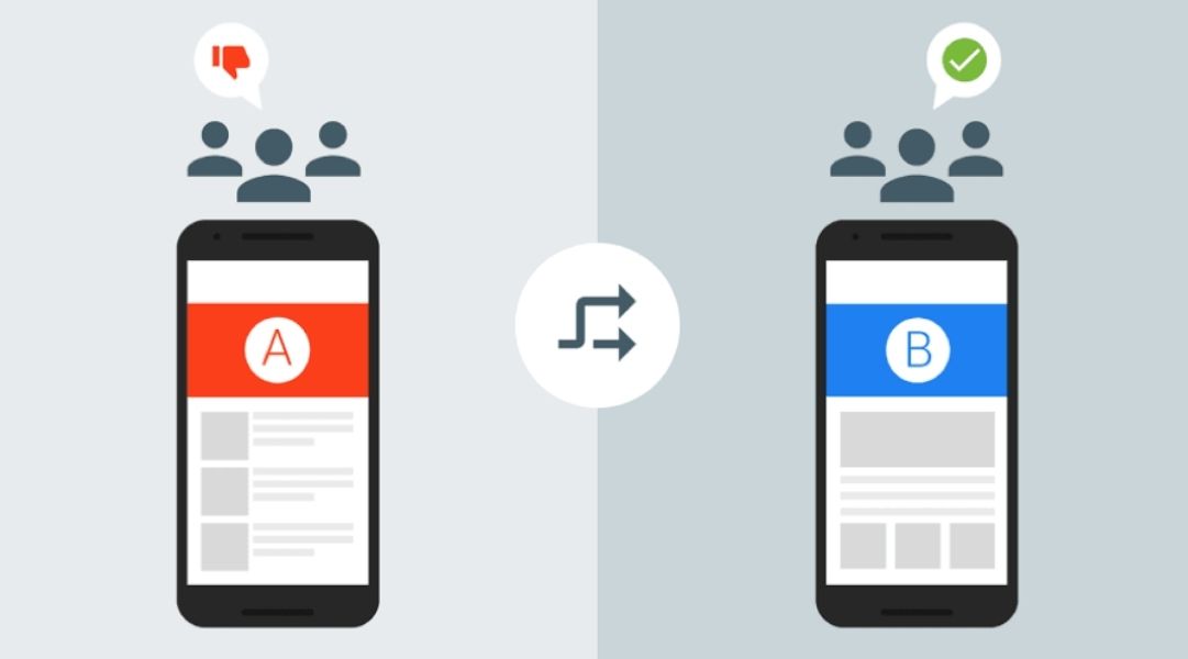 Thường xuyên A/B test để tìm được phương án tối ưu nhất