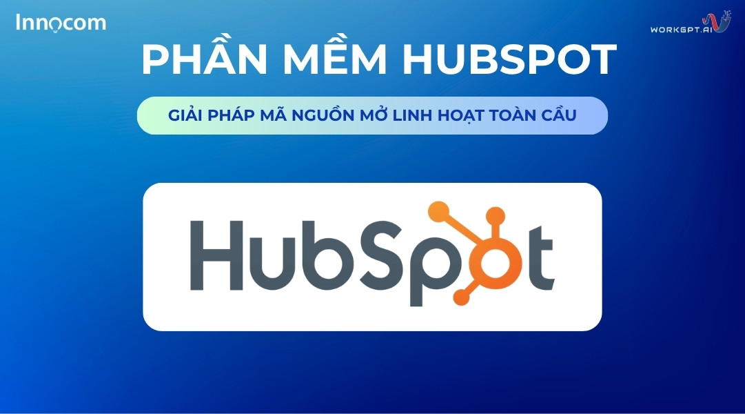 HubSpot CRM - Công cụ hỗ trợ Inbound Marketing mạnh mẽ
