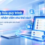 Tự động hóa quy trình đánh giá nhân viên như thế nào? Giải pháp giảm phụ thuộc vào báo cáo thủ công Tự động hóa quy trình đánh giá nhân viên