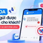 Zalo OA không gửi được tin nhắn cho khách? 6 nguyên nhân và cách khắc phục zalo oa không gửi được tin nhắn